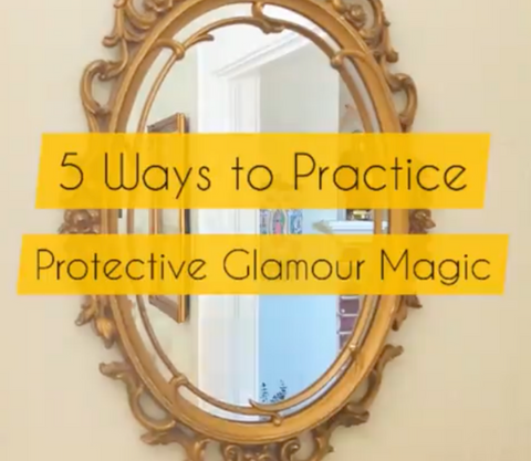 5 Ways to Practice Protective Glamour Magic