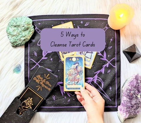 5 Ways to Cleanse Tarot Cards