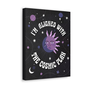I'm Aligned With the Cosmic Plan Canvas Gallery Wraps | Goddess Provisions