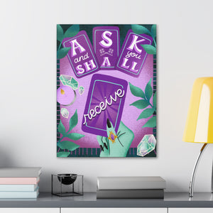 Ask & You Shall Receive Canvas Gallery Wraps | Goddess Provisions