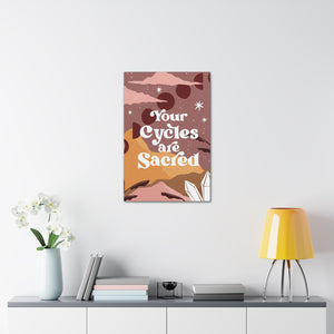 Your Cycles are Sacred Canvas Gallery Wraps | Goddess Provisions