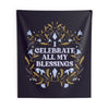 I Celebrate All My Blessings Tapestry | Goddess Provisions