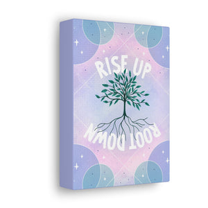 Rise Up Root Down Tree Canvas Gallery Wraps | Goddess Provisions