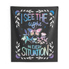 I See the Light in Every Situation Tapestry | Goddess Provisions