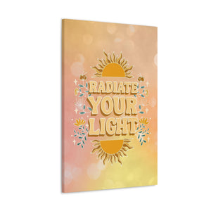 Radiate Your Light Canvas Gallery Wraps | Goddess Provisions