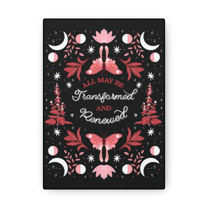 All May Be Transformed & Renewed Canvas Gallery Wraps | Goddess Provisions