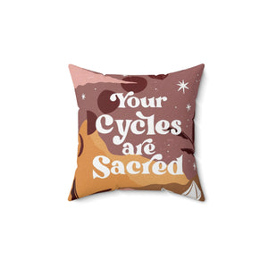 Your Cycles are Sacred Vegan Suede Pillow | Goddess Provisions