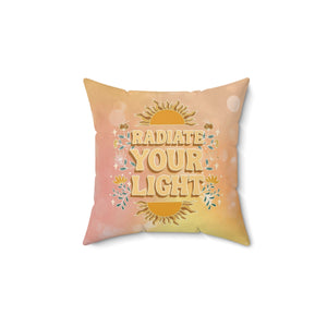 Radiate Your Light Vegan Suede Pillow