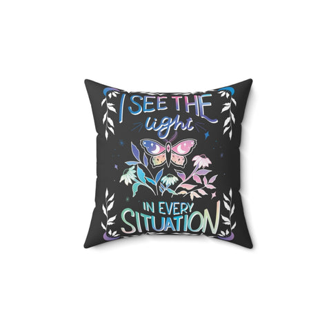 I See the Light in Every Situation Vegan Suede Pillow | Goddess Provisions